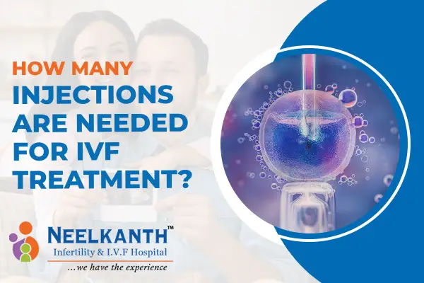 How Many Injections Are Needed For IVF Treatment?